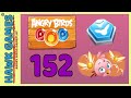 Angry Birds Stella POP Bubble Shooter Level 152 Hard 