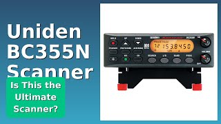 REVIEW (2026): Uniden BC355N Scanner. Features.