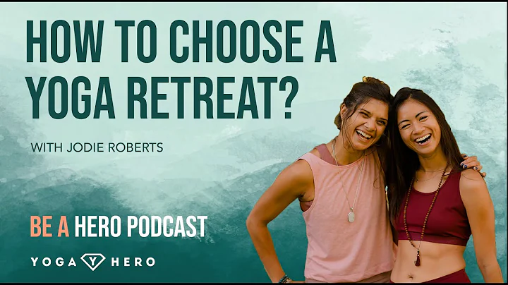 How to choose a yoga retreat? | Jodie Roberts | BE...