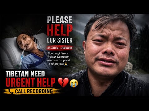 Tibetan Girl Need Help 😭💔| Serious Condition ⚠️🚨| #tibetanvlogger #tibetan 