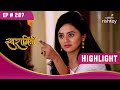 Swara ने किया Tanya का पर्दाफ़ाश | Swaragini | स्वरागिनी | Highlight | Ep. 287