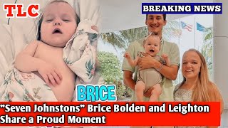 "Seven Johnstons" Brice Bolden and Leighton Share a Proud Moment I TLC