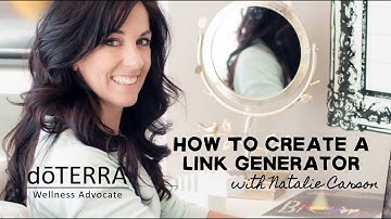 How to Create A Link Generator in your dōTERRA Business