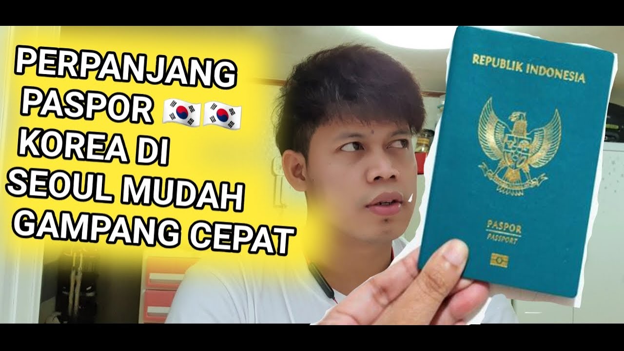 Perpanjang Paspor DI KOREA SELATAN 
