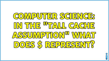 Computer Science: In the "tall cache assumption" what does $Omega$ represent?