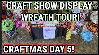 HOW I SET UP FOR A CRAFT SHOW | WREATH DISPLAY | CRAFT FAIR SET UP | CREATIVELYHERS