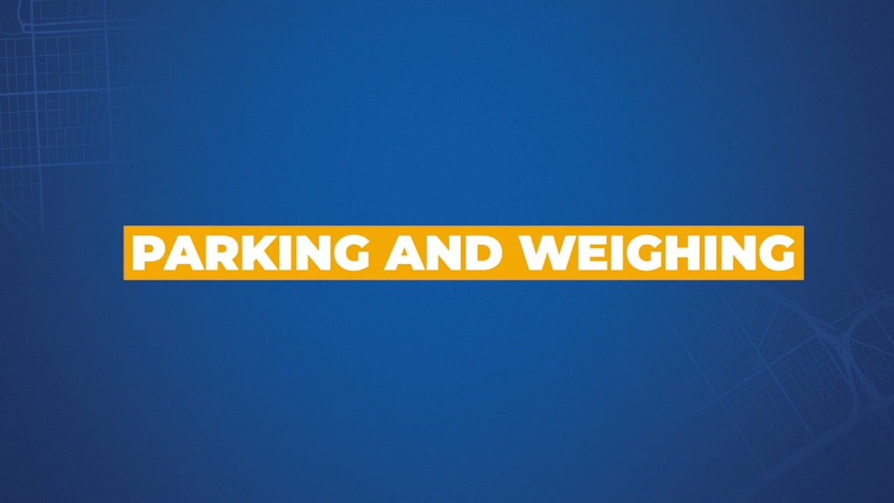 (13) Parking and Weighing In