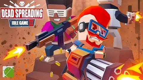 Dead Spreading Idle Game II - Android Gameplay FHD