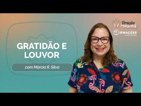 GRATITUDE AND PRAISE | Morning Prayer | IPNAÇÕES | IPPTV