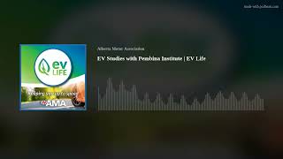 EV Studies with Pembina Institute | EV Life