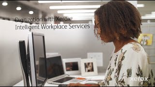 Digitization with Xerox® Intelligent Workplace Services