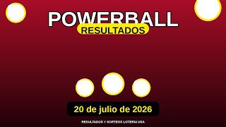 Powerball Resultados 20 de julio de 2026 - Numeros Ganadores
