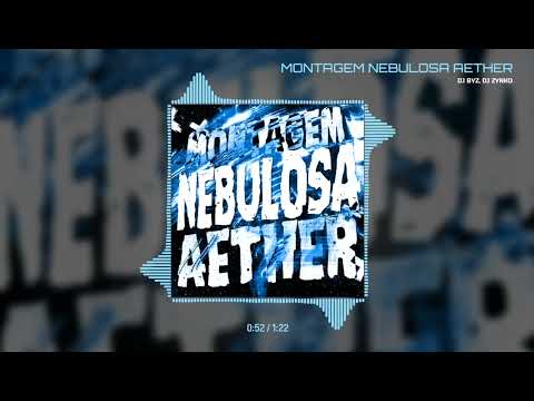 MONTAGEM NEBULOSA AETHER - DJ BYZ, DJ ZYNKO | Funk | Alpha7 Release