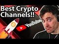 Crypto YouTube Channels: My TOP 10 LIST!! 