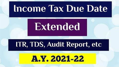 ITR for AY 2021-22 Due Date Extended| Circular No 9/2021Income Tax Date Extended