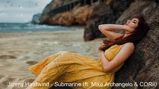 Jimmy Hardwind - Submarine (ft. Mike Archangelo & CORii) | Na Latin Songs [♫ Copyright Free Music]