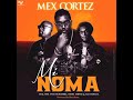 Mex Cortez Mi Noma Feat One The Incredible Nikki Mbishi Elli Hekima mp3