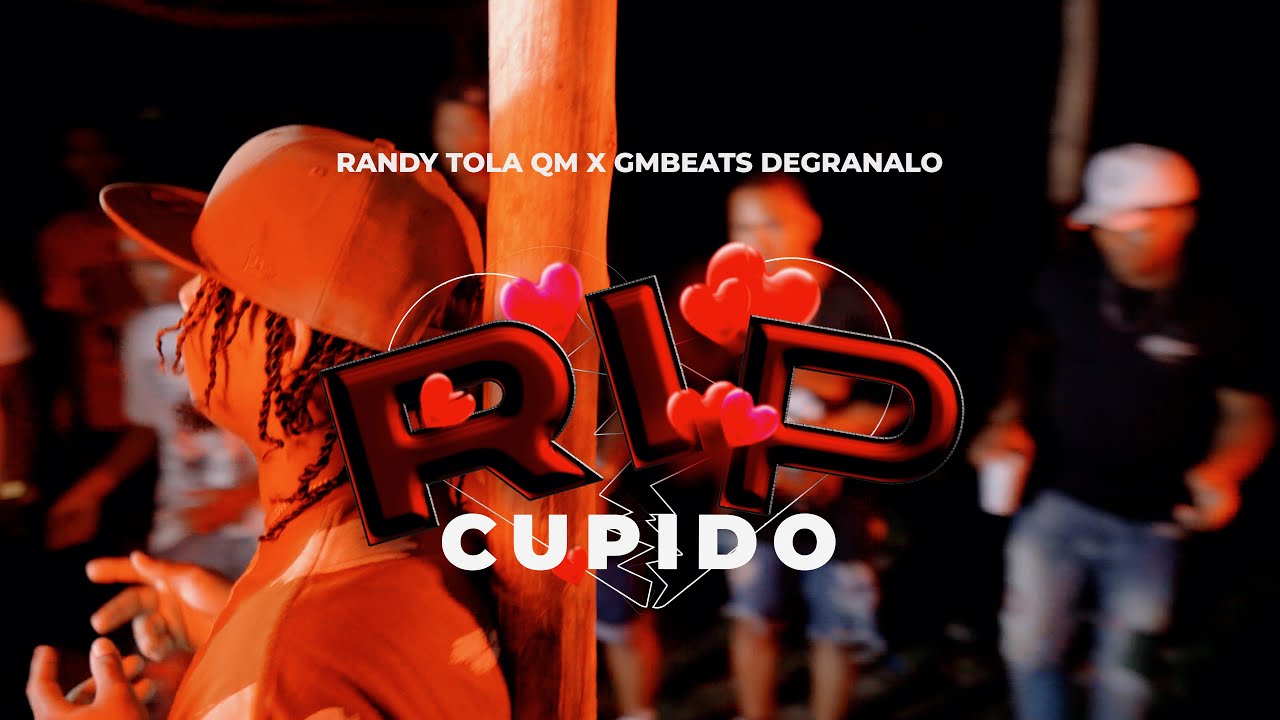 Rip Randy RIP Cupido - Randy Tola QM GMBeats Degranalo (VIDEO OFICIAL) - YouTube