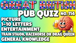Great British Pub Quiz: Picture, 1-10, Entertainment, Train Station/Racehorse or Drag Queen & GK