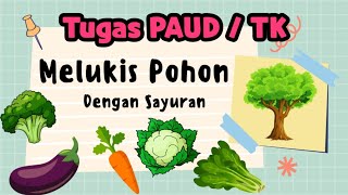 Ide Tugas Untuk PAUD / TK Tema Tanaman - Sub Tema Sayuran