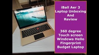 IBall Compbook Aer 3 Unboxing and review | Budget 360 degree Touch screen Laptop| Fingerprint sensor