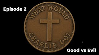 What Would Charlie Do? Podcast Ep 2 - \\