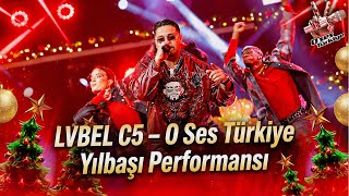 Lvbel C5 O Ses Türkiye Yılbaşı Tam Performans & Giriş