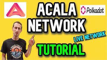 Acala Network Tutorial | Polkadot