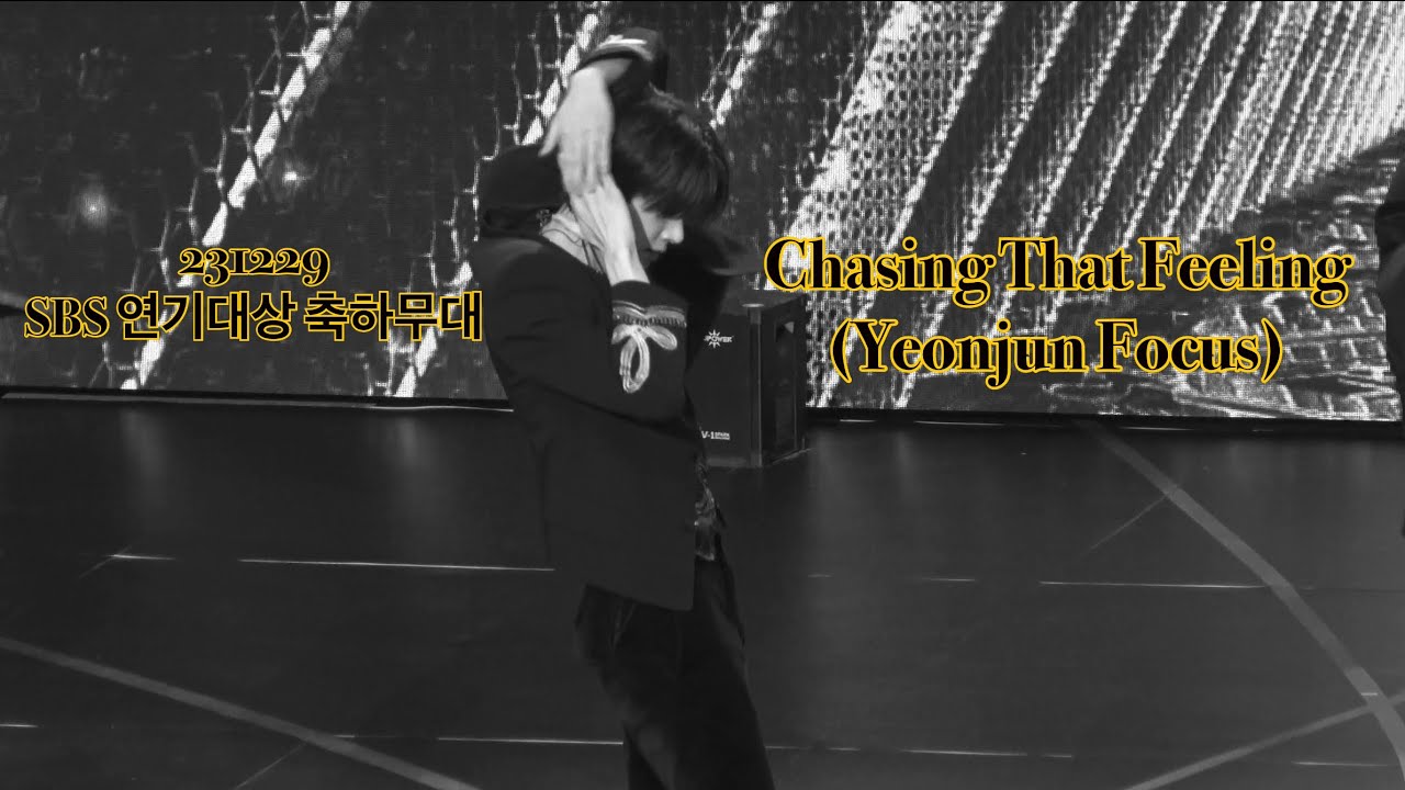 231229 SBS연기대상 축하무대 [ Chasing That Feeling _ Yeonjun focus]