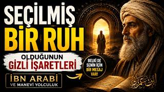 Seilmi Bir Ruh Olduunuzu Gsteren aretler  bn Arabinin Derin retileri