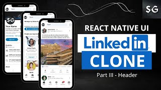 React Native LinkedIn Clone Part-III || Header Setup || Customise Header using React Navigation