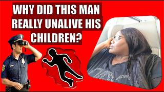 WHY DID THIS MAN UN@LIVE HIS CHILDREN??