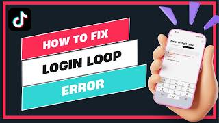 How to Fix TikTok Login Loop Error !