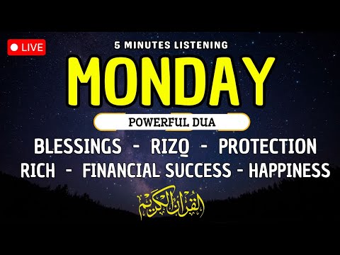 MONDAY DUA TO OPEN 99 DOORS OF RIZQ DUA FOR RIZQ SUCCESS BLESSING PROTECTION HAPPINESS