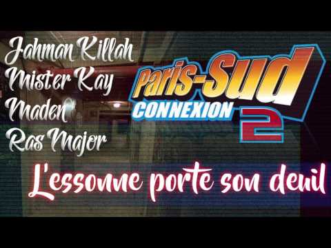 Paris Sud Connexion 2 - Jahman Killah - Mister Kay - Maden  - Ras Major - L'essonne Porte Son Deuil