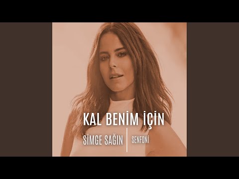 Kal Benim Için (Musa Göçmen Senfoni Orkestrası)