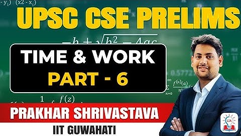 Time & Work Trick: Questions on Number of People | CSAT Maths for UPSC Prelims 2026 | Legacy IAS
