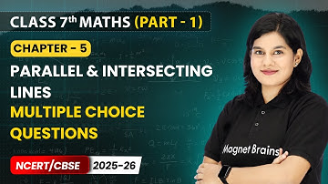 Parallel and Intersecting Lines - Multiple Choice Questions | Class 7 Maths Part 1 | Ch 5 | CBSE
