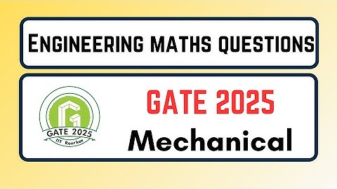 Engineering Maths PYQs Solutions | GATE 2025 | Mechanical l | Rajat AIR 5 GATE 2023