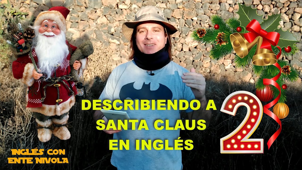 Describiendo a Santa Claus 2 · Papá Noel en inglés 2 · Describing Santa