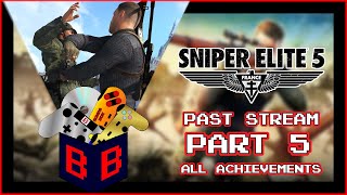 [Part Five] Sniper Elite 5 [Past Stream]