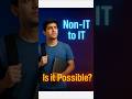 👉 Can Non-IT Students Switch to IT? | No Coding Background? Full Guide #shorts #telugu #software