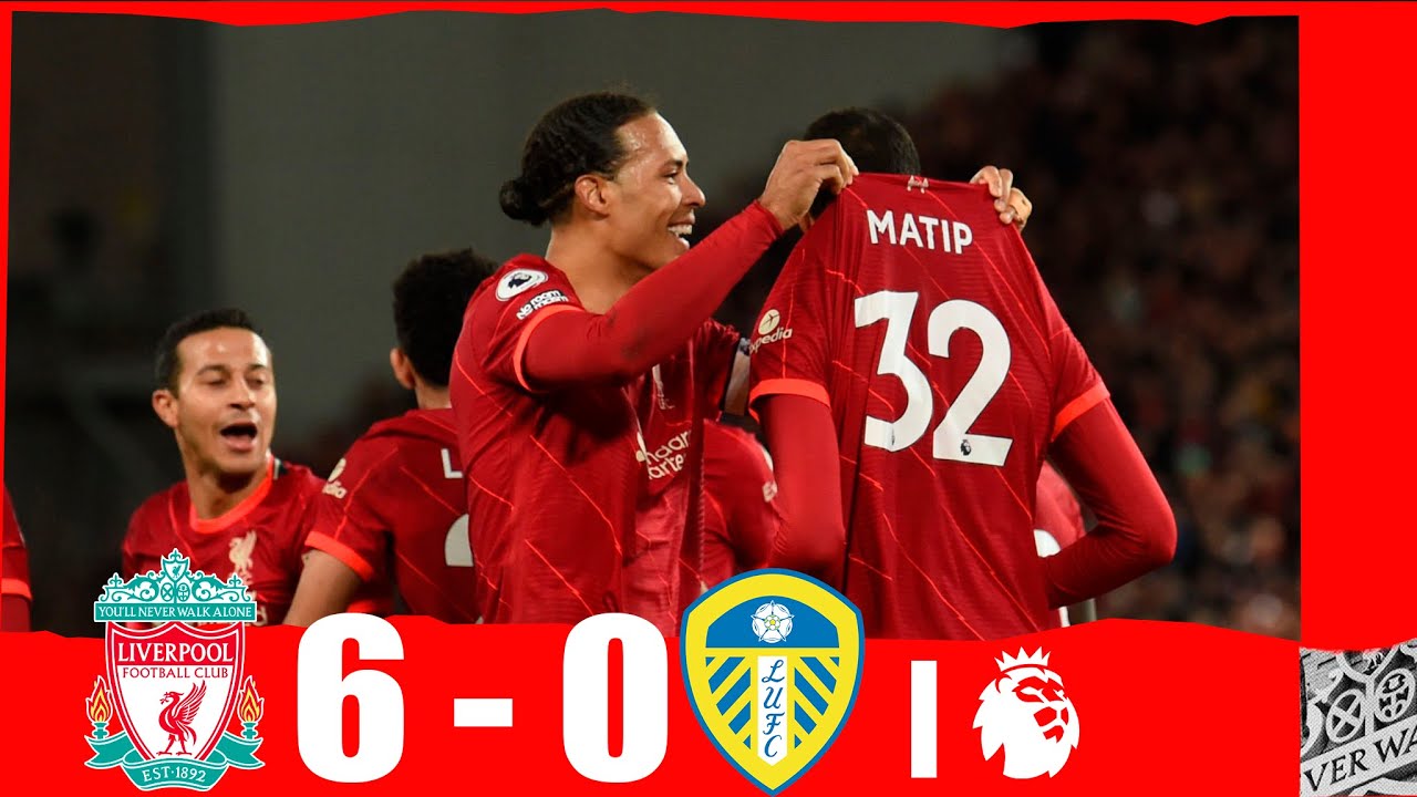 Liverpool vs Leeds United 60 Highlights Premier League 2021/2022 HD