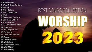 Top Contemporary Worship Music 2023 🙏 Christian Worship Songs 🙏 Worship Songs 2023 Playlist