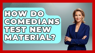 How Do Comedians Test New Material? - Open Mic Manual
