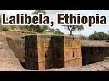 Lalibela, Ethiopia (ላሊበላ) - Tour of the Incredible Rock Churches!