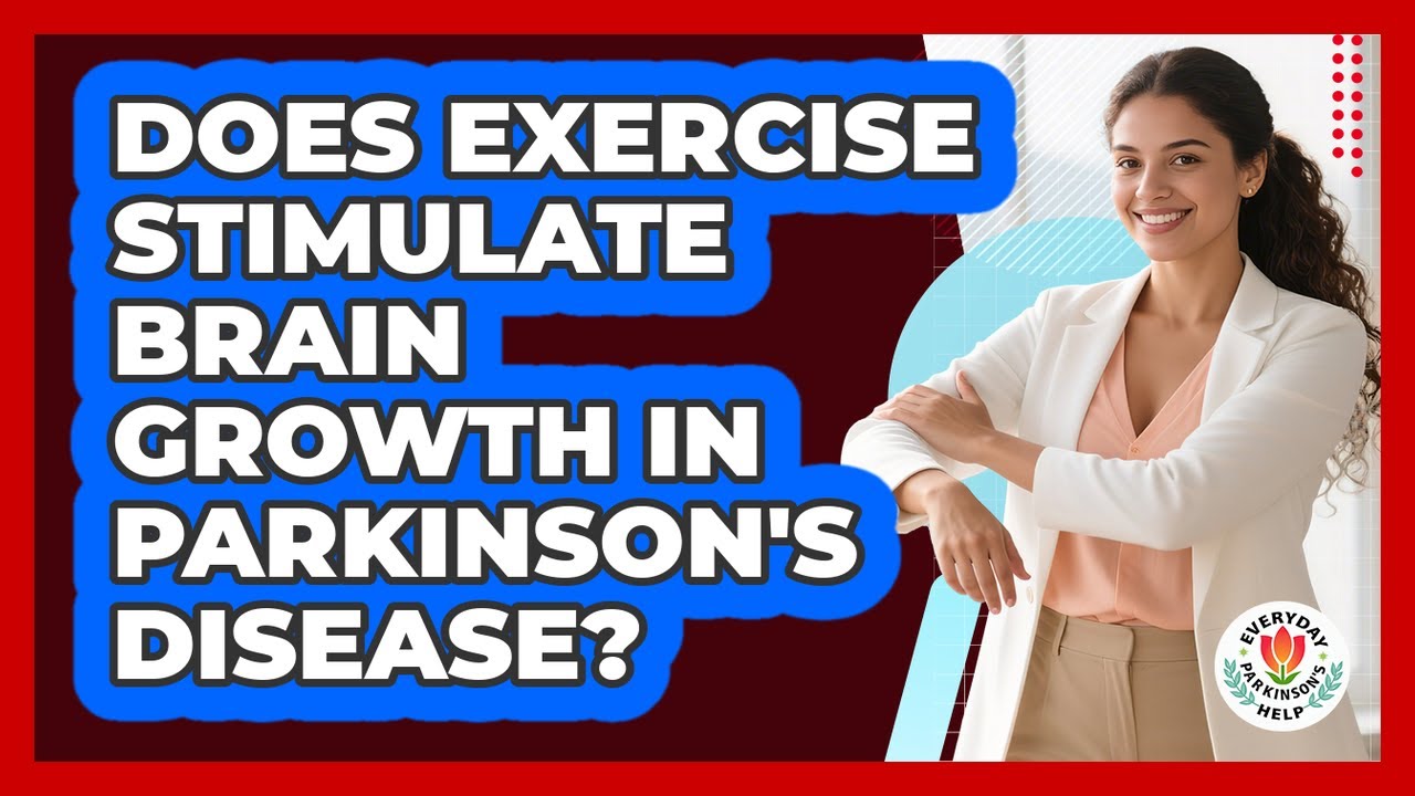 Does Exercise Stimulate Brain Growth In Parkinson's Disease? - Everyday Parkinsons Help