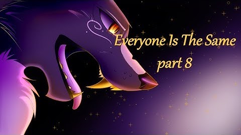 Everyone is the same - part 8 / 48 Hour PMV MAP