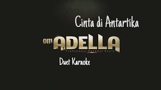 ADELLA - Cinta di Antartika || Duet Karaoke || Umii Kaa