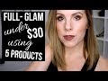 Under $30 Full Glam Makeup using ONLY 5 Products!